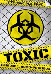 Toxic 1 : Homo-Putridus