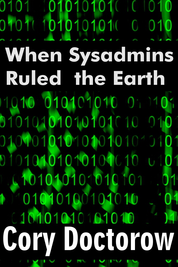 When sysadmins ruled the earth
